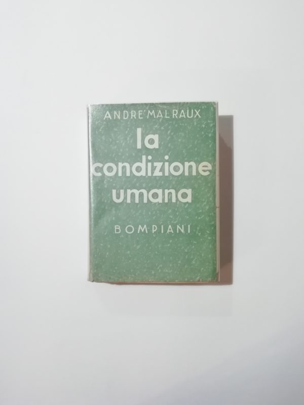 Andrè Malraux - La condizione umana