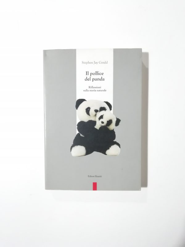 Stephen Jay Gould - Il pollice del panda. Riflessioni sulla storia naturale.