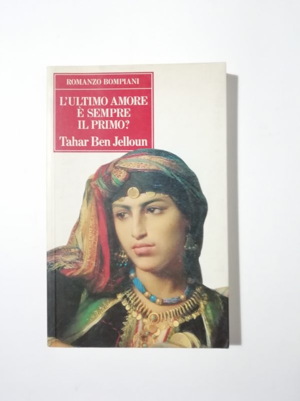 Tahar Ben Jelloum - L'ultimo amore è sempre il primo?