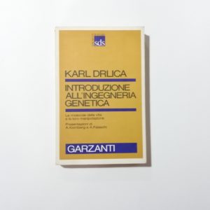 Karl Drlica - Introduzione all'ingegneria genetica