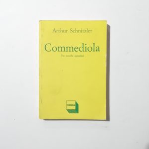 Arthur Schnitzler - Commediola. Tre novelle epistolari.
