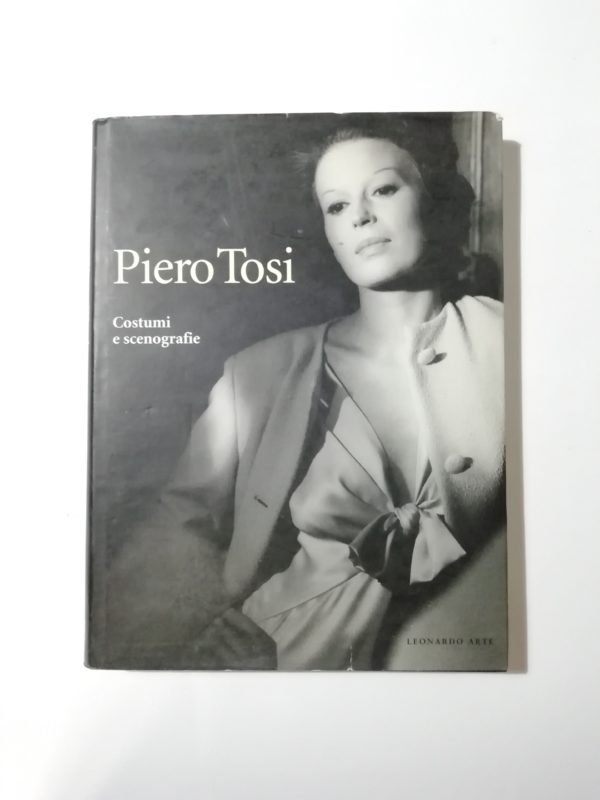 Caterina d'Amico de Carvalho, Guido Vergani - Piero Tosi. Cosumi e scenografie.