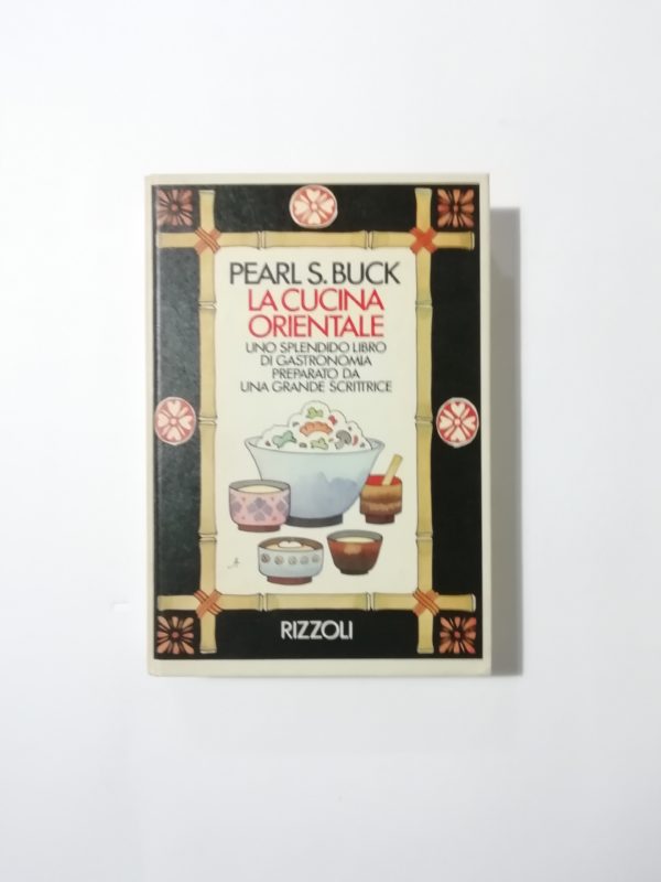Pearl S. Buck - La cucina orientale