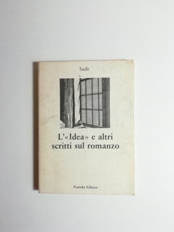 Marchese De Sade - L' e altri scritti sul romanzo