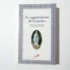 Le apparizioni di Lourdes narrate da Bernardetta a Jean-Baptiste Estrade