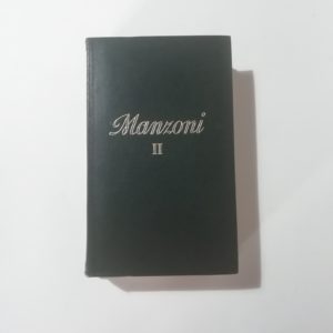 Alessandro Manzoni - Tutte le opere (Vol. 2, Tomo 3). Fermo e Lucia. Appendice storica su la Colonna infame.