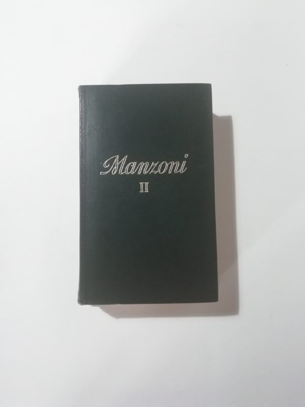 Alessandro Manzoni - Tutte le opere (Vol. 2, Tomo 3). Fermo e Lucia. Appendice storica su la Colonna infame.
