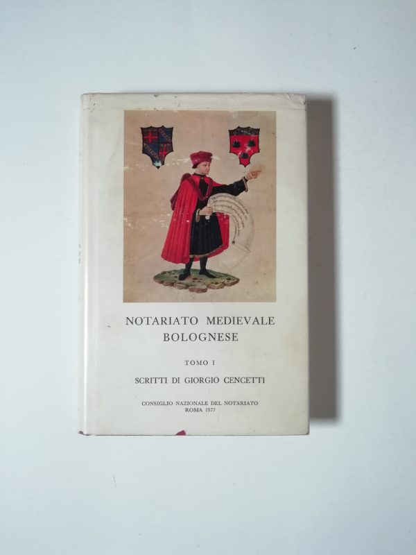 Libri usati Giorgio Cencetti - Notariato medievale a Bologna (Tomo I)