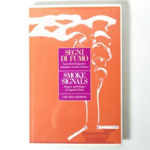 Segni di fumo. I pacchetti di sigarette: immagini, ricordi e chimere.