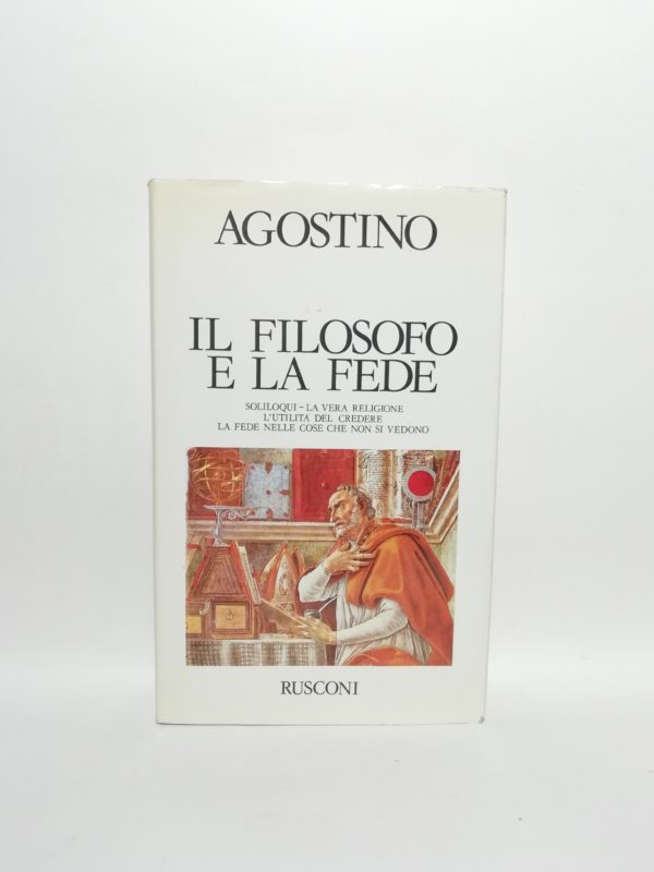 Aurelio Agostino - Il filosofo e la fede
