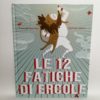 Francoise Rachmuhl, Charlotte Gastaut - Le 12 fatiche di Ercole