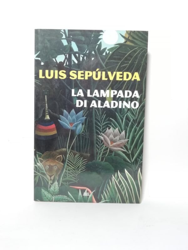 Luis Sepùlveda La lampada di Aladino