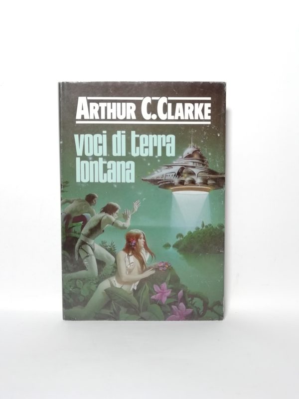 Arthur C. Clarke - Voci di terra lontana