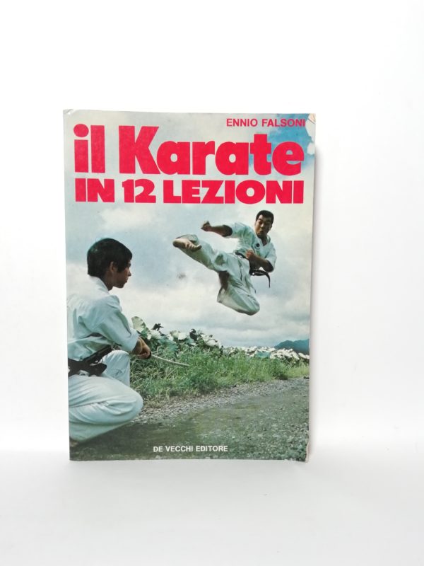 Ennio Falsoni - Il karate in 12 lezioni