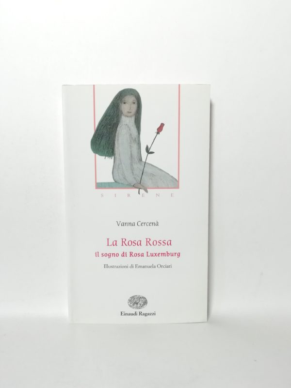 Vanna Cercenà - La Rosa Rossa. Il sogno di Rosa Luxemburg.