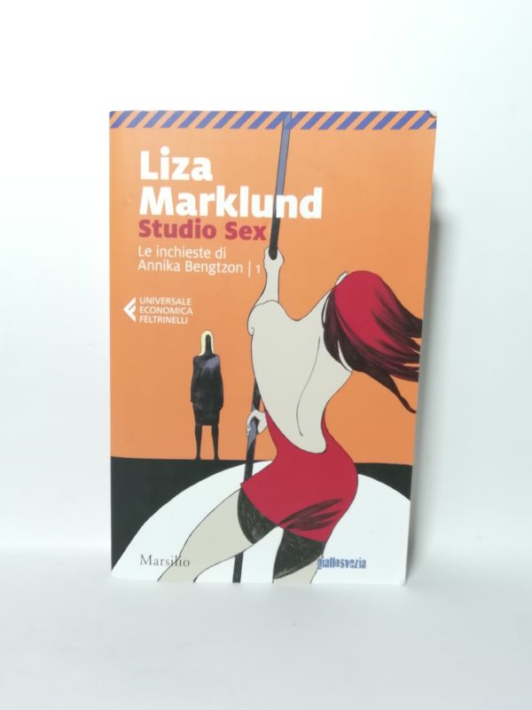 Liza Marklund - Studio sex. Le inchieste di Annika Bengtzon.