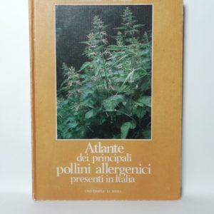 F. Clampolini M. Cresti - Altante dei principali pollini allergenici presenti in Italia