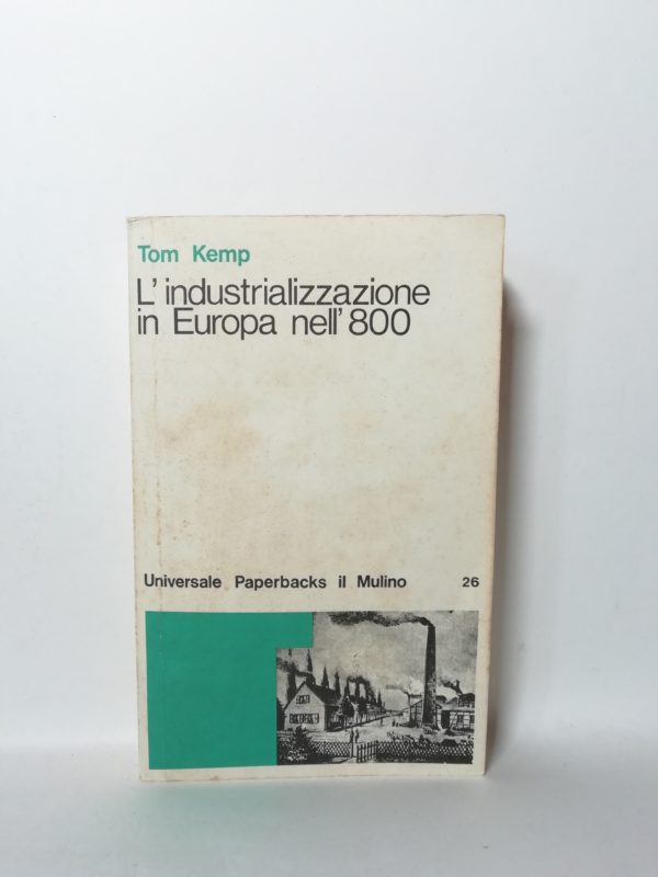 Tom Kemp - L'industrializzazione in Europa nell'800