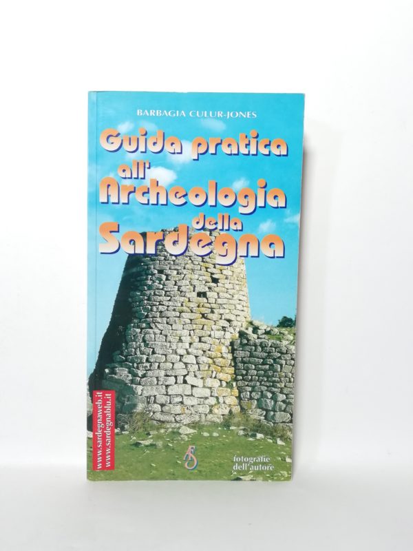 Barbagia Culur-Jones - Guida pratica all'archeologia della Sardegna