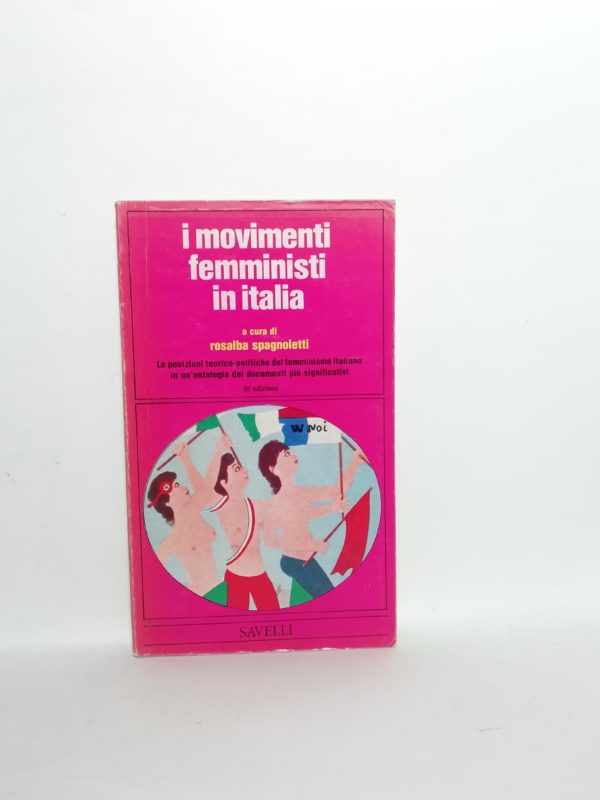 Rosalba Spagnoletti (Curatrice) - I movimenti femministi in Italia.