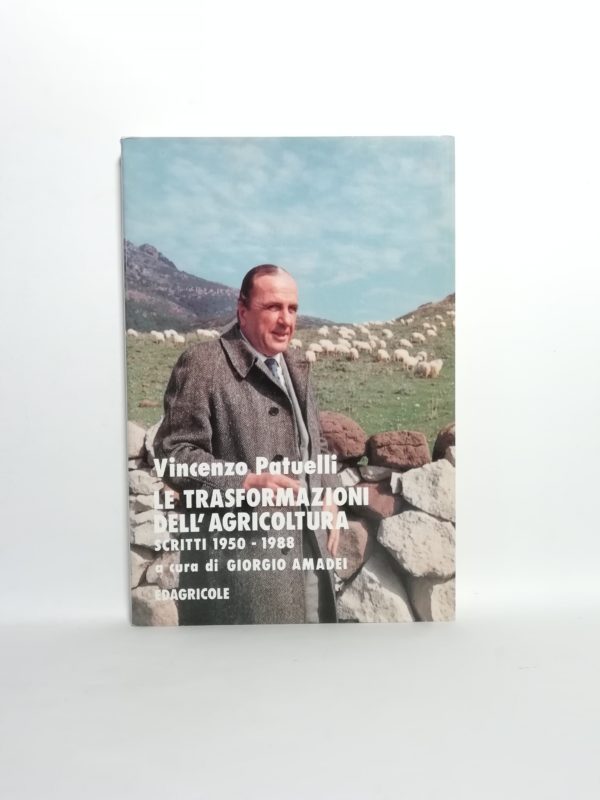 Vincenzo Patuelli - Le trasformazioni dell'agricoltura. Scritti 1950-1988