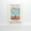 Ennio Peres, Susanna Serafini - L'elmo della mente. Manuale di magia matematica.