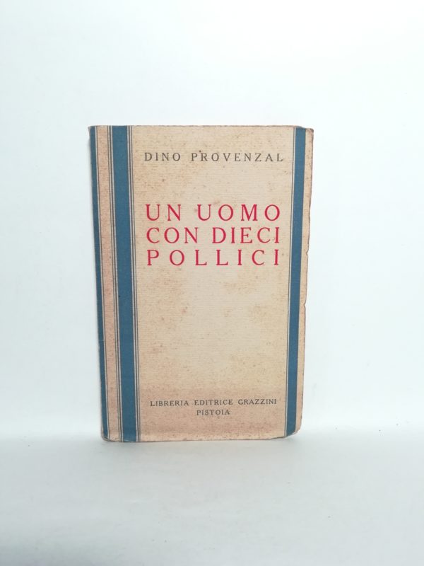 Dino Provenzal - Un uomo con dieci pollici