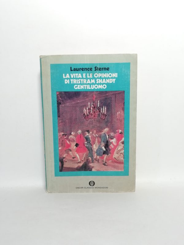 Laurence Sterne - La vita e le opinioni di Tristram Shandy gentiluomo
