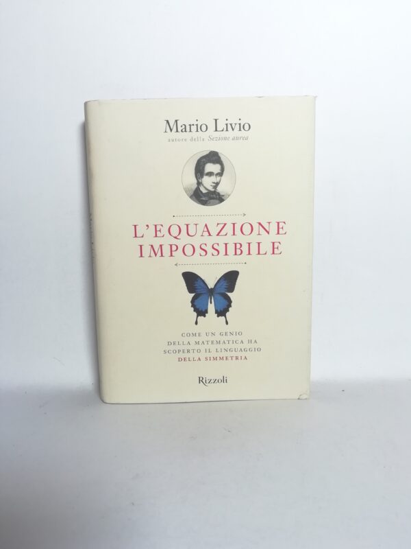 Mario Livio - L'equazione impossibile
