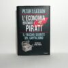 Peter T. Leeson - L'economia secondo i pirati. Il fascino segreto del capitalismo.