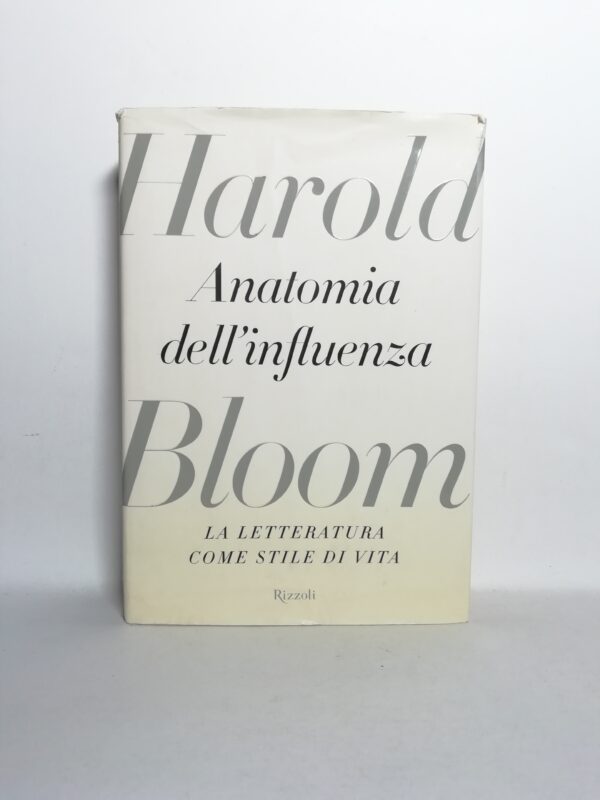 Harold Bloom - Anatomia dell'influenza