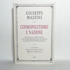 Giuseppe Mazzini - Cosmopolitismo e nazione