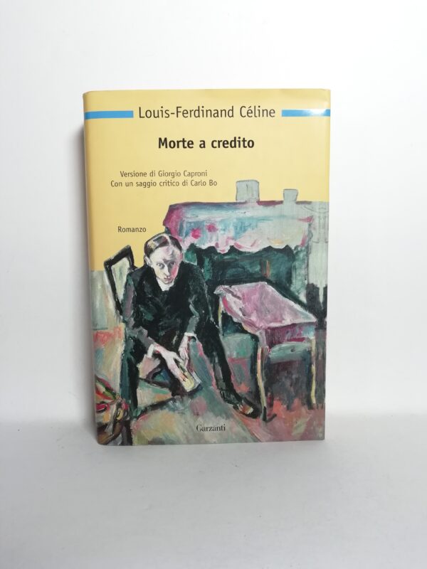 Louis-Ferdinand Céline - Morte a credito