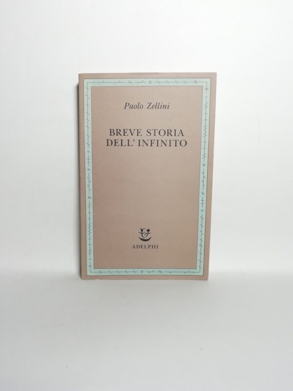 Paolo Zellini - Breve storia dell'infinito