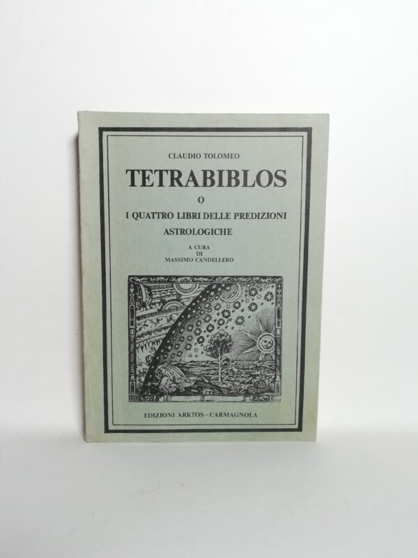 Claudio Tolomeo - Tetrabiblos o I quattro libri delle predizioni astrologiche