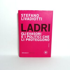 Stefano Livadiotti - Ladri