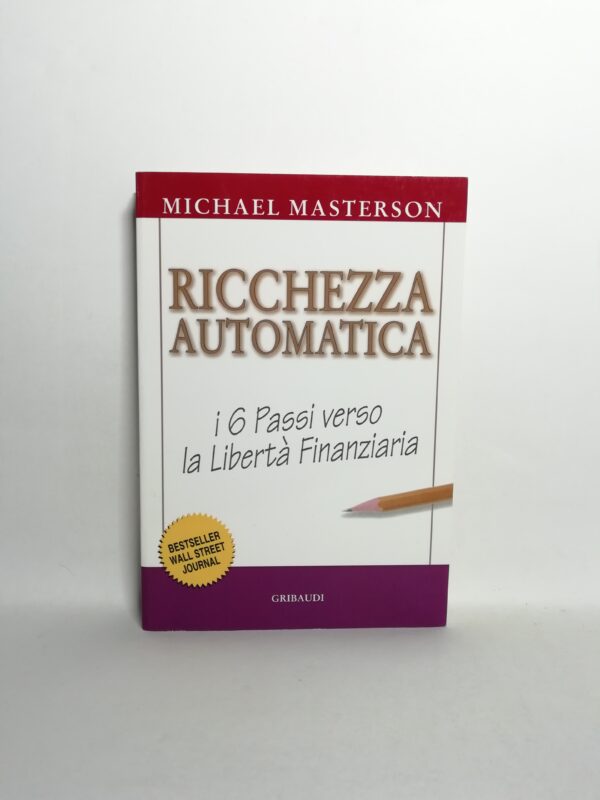 Michael Masterson - Ricchezza automatica