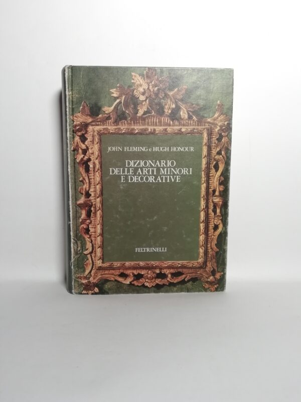 John Fleming, Hugh Honour - Dizionario delle arti minori e decorative