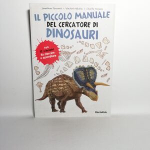 J. Tennant, V. Mikolov, C. Simpson - Il piccolo manuale del cercatore di dinosauri