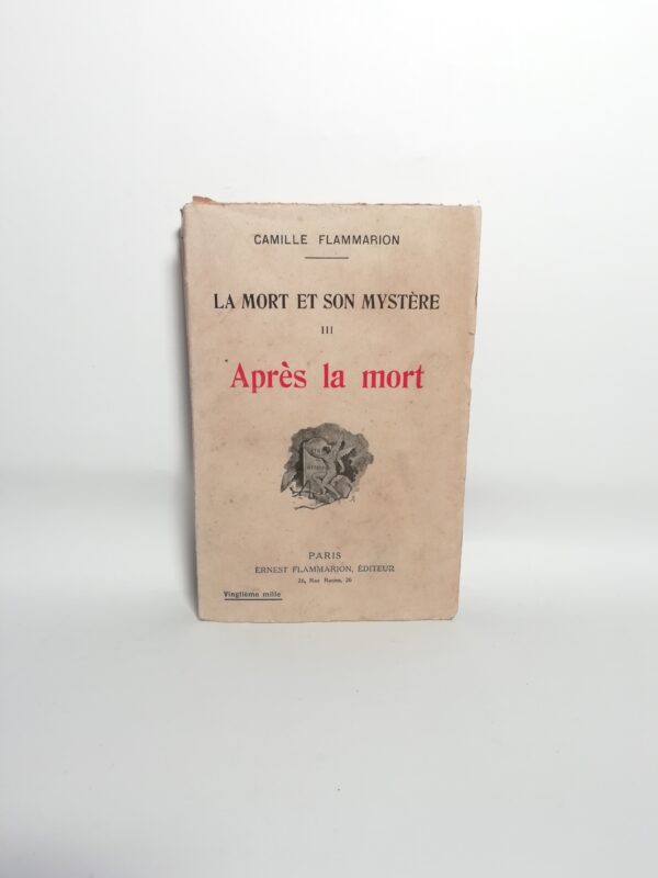 Camille Flammarion - La mort et son mystère (III). Après la mort.