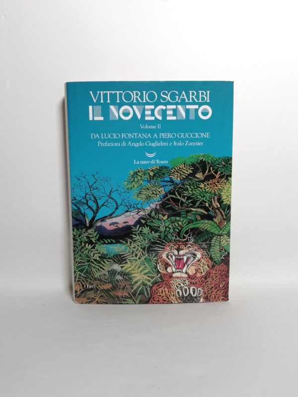 Vittorio Sgarbi - Il Novecento Vol. 2. Da Lucio Fontana a Piero Guccione.