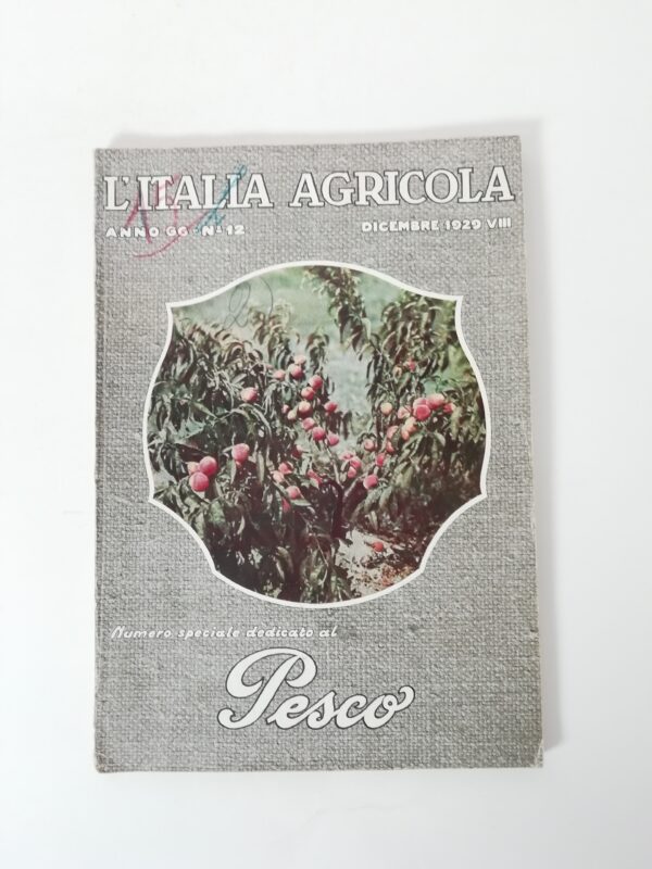 L'italia agricola. Numero speciale dedicato al pesco. Dicembre 1929