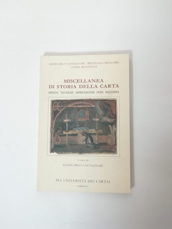 Giancarlo Castagnari - Miscellanea di storia della carta