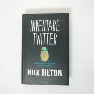 Nick Bilton - Inventare Twitter