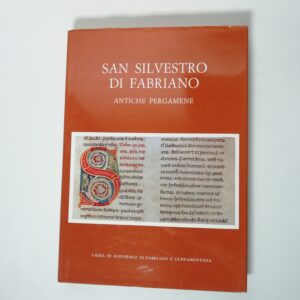 Ugo Paoli (a cura di) - San Silvestro di Fabriano. Antiche pergamene.