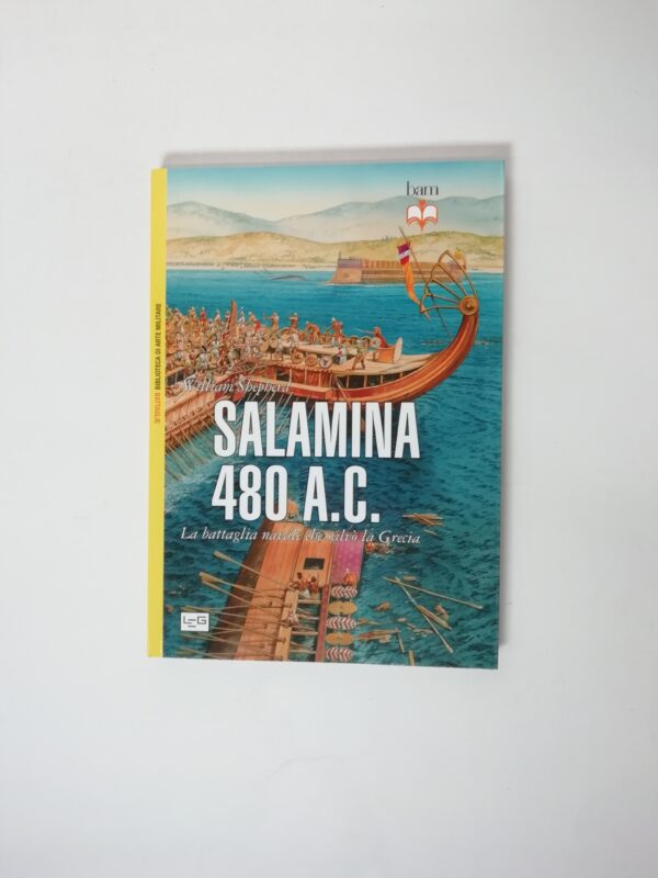 WIlliam Shepherd - Salamina 48 a. C.. La Battaglia navale che salvò la Grecia.