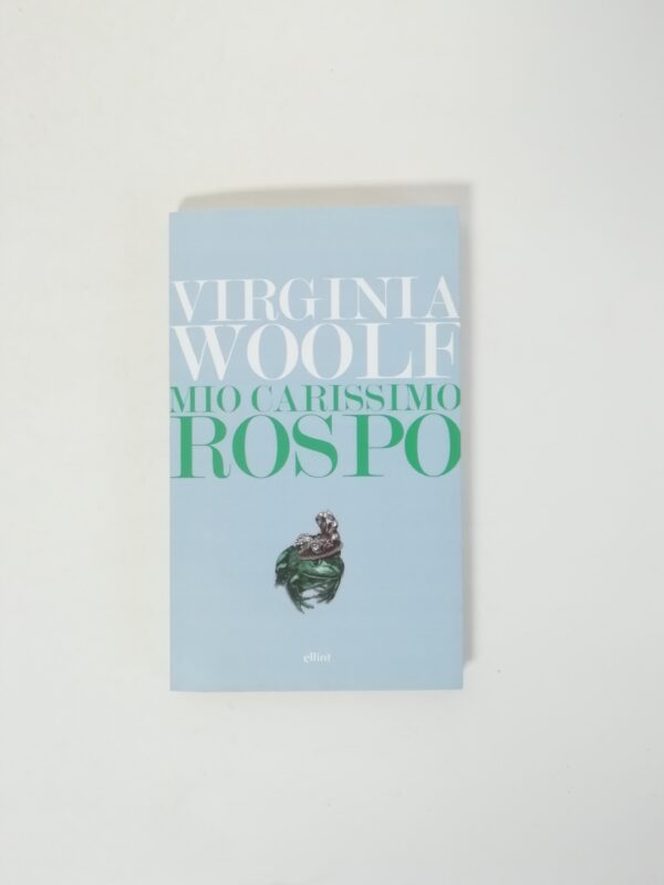 Virgina Woolf - Mio carissimo rospo