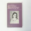 Gisela Dischner - Bettina Brentano. Una biografia romantica.