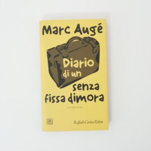 Marc Augé - Diario di un fissa dimora