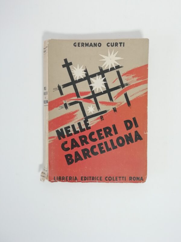 Germano Curti - Nelle carceri di Barcellona